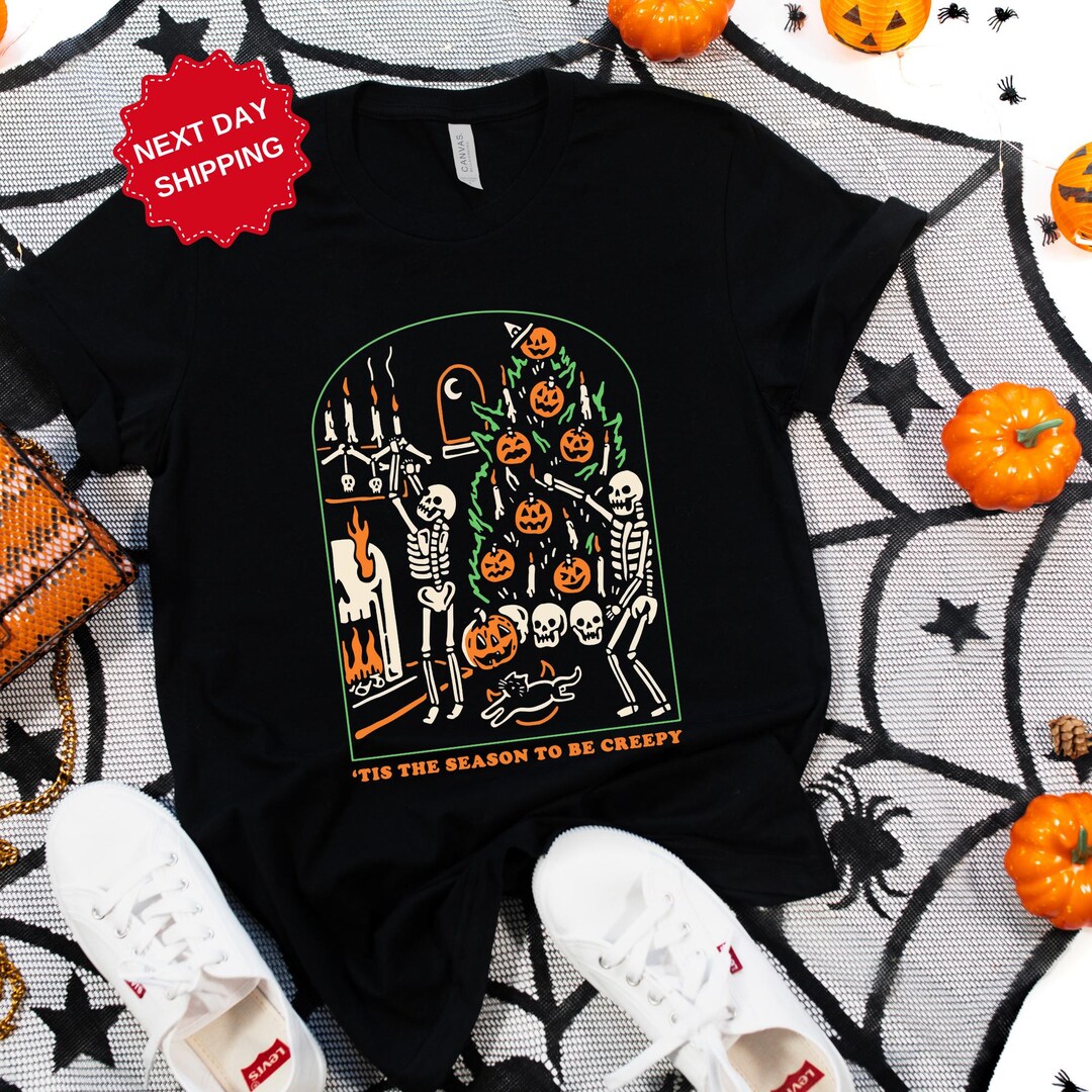 Tis the Season to Be Creepy Shirt, Dead Inside Funny Halloween Shirt ...