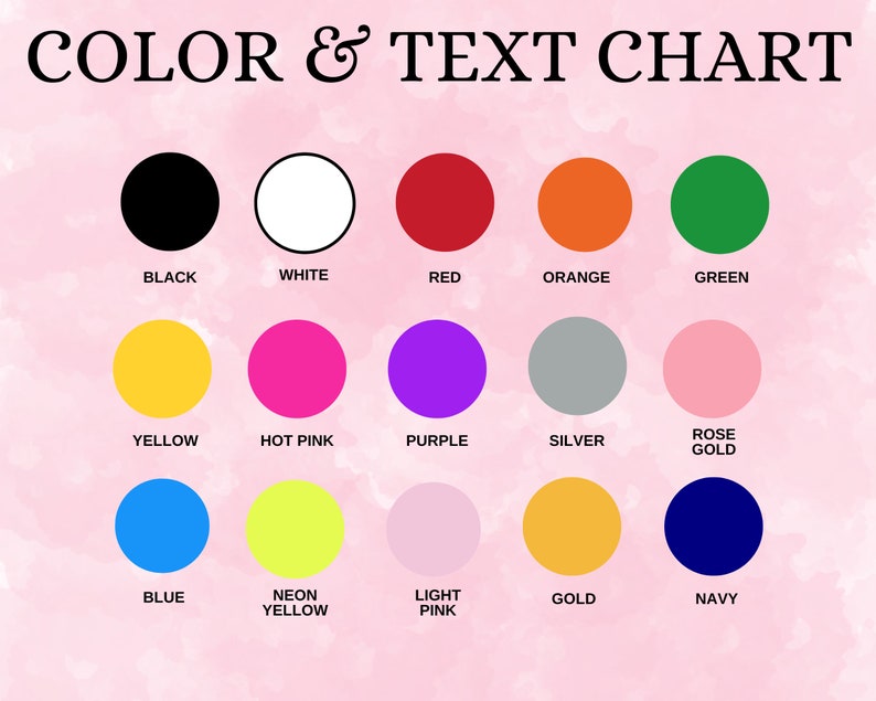 May include: Color and text chart with 14 different colors, including black, white, red, orange, green, yellow, hot pink, purple, silver, rose gold, blue, neon yellow, light pink, gold, and navy.