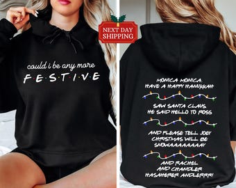 Friends Inspired Holiday Crewneck Sweatshirt & Hoodie | Could I be any more Festive - Phoebe's Song