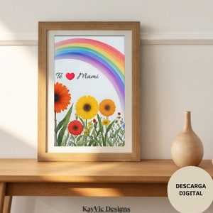 Floraler Regenbogen Kunstdruck, Te Amo Mami, Geburtstagsgeschenk, Muttertag Geschenk (Digitaler Download)