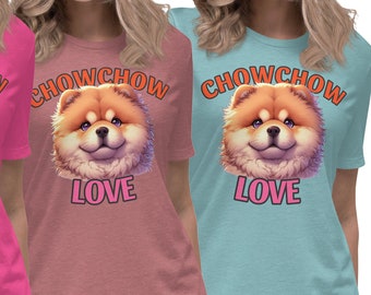 Chow Chow Love Women's Relaxed T-Shirt - Great gift for any  Chow Puppy Lover