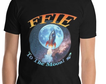 FFIE to the Moon Short-Sleeve Unisex T-Shirt: Rocket to Financial Freedom! Together we Hold!