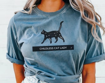 Childless Cat Lady Comfort Colors T-Shirt, Feline Lover Tee