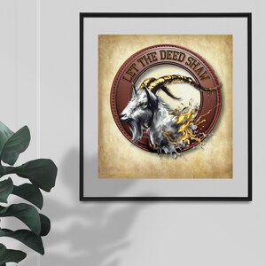 May include: A framed print with a vintage aesthetic featuring a white goat with gold horns. The goat is surrounded by a red and gold circular design with the text "Let the Deed Shaw".