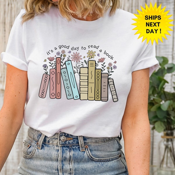 It's A Good Day To Read A Book Shirt, Gift For Teacher Shirt, Bookish Shirt, Book Lover T-Shirt, Gift For Bookworm