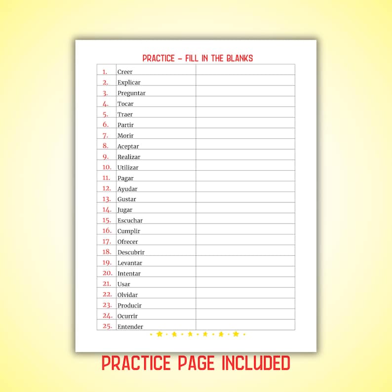 May include: A black and white worksheet with the title "PRACTICE - FILL IN THE BLANKS". The worksheet lists 25 Spanish verbs in the infinitive form, numbered 1 through 25.