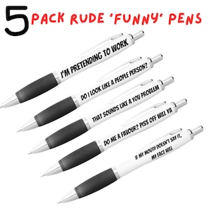 Pack of 5 Rude Funny Quote Pens, Offensive Pen Gifts, Sarcastic Writing Pens, Custom Gag Gift for Coworkers & Friends, Office Gift, Rude Pen