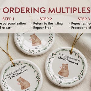May include: Three white ceramic ornaments with gold string, each featuring a watercolor bear holding a heart and the text "THE BEST GRANDMAS BECOME Great Grandmas" and the year 2025. The image also includes instructions for ordering multiples.