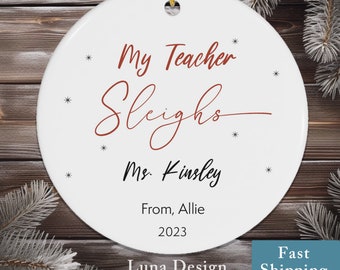 Teacher's Christmas Ornament - My Teacher Sleighs -  Personalized Teacher Gift - Vintage Script Illustration