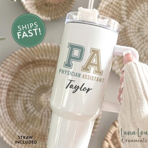 Physician Assistant Tumbler, 40oz Tumbler with Handle, Custom PA Gift for Appreciation, Physician Assistant Gift Cup, PA Gift for Students