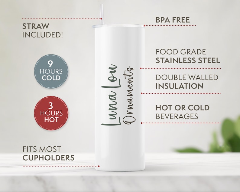 May include: A white insulated tumbler with a straw, featuring the text "Luna Lou Ornaments" in green script. The tumbler is BPA-free, made of food-grade stainless steel, and has double-walled insulation. It keeps beverages cold for 9 hours and hot for 3 hours. Fits most cupholders.