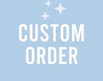 Custom Order