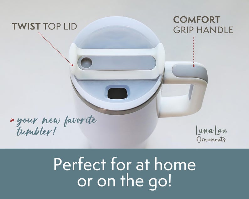 May include: White tumbler with a gray twist top lid and a comfort grip handle. The text on the image says "your new favorite tumbler!" and "Perfect for at home or on the go!"