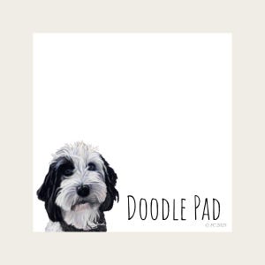 May include: A white notepad with a black and white illustrated dog portrait. The notepad has the words "DOODLE PAD" in black script. The artist's signature is visible, along with the copyright year.