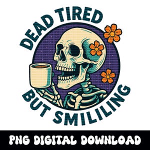 Mort fatigué crâne floral mama café png graphique téléchargement numérique pour sublimation de tshirt ou dtf