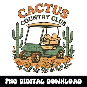 ウエスタン「サボテンカントリークラブ」ゴルフカート砂漠PNGグラフィックTシャツ昇華またはDTF用の即時デジタルダウンロード
