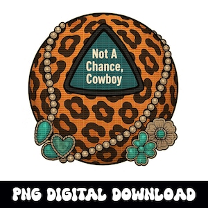 Western "geen kans cowboy" cheetah print 8ball cowgirl turquoise png grafische digitale download voor tshirt sublimatie of dtf