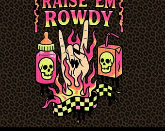 Yallternative "raise em Rowdy" Mama PNG Grafik digitaler Download für T-Shirt Sublimation oder dtf