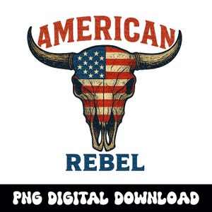 Bandiera americana "American Rebel" Western, teschio di toro, grafica PNG, download digitale ISTANTANEO per sublimazione su maglietta o DTF