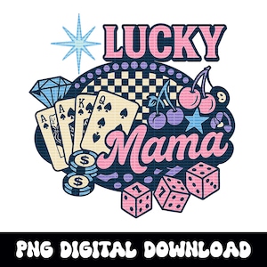 Download digital do gráfico png "LUCKY MAMA" da cereja do cassino da moda para sublimação de camisetas ou DTF