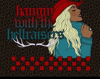 May include: Digital download graphic featuring a woman with blonde hair wearing a red cowboy hat and a teal denim jacket. The text "Hangin' with the Hellraisers" is displayed in a stylized font, with a leopard print background.
