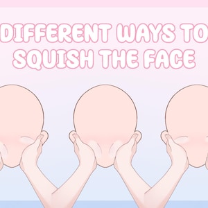 Puede incluir: Ilustraci&oacute;n de tres caras en blanco siendo apretadas de varias maneras, con el texto "DIFFERENT WAYS TO SQUISH THE FACE" en la parte superior. El fondo tiene un degradado rosa y azul. Imagen de tutorial.