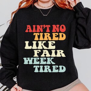 Ain’t No Tired Like Fair Week Tired Png Fair Week Shirt Design County Fair Png Funny Tired Mom Png Country Life png Funny Fair Week Design