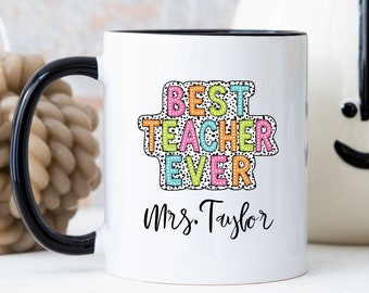 Personalized Teacher Coffee Mug, The Best Teacher Ever Mug, Personalized Teacher Gift, Teacher Appreciation, Gift for Teacher