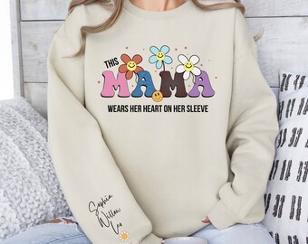 I Wear My Heart On My Sleeve Sweatshirt, Mothers Day Hoodie, Custom Mama Sweatshirt, Children Name on Sleeve, Mother Day Gift, Grandma Gift