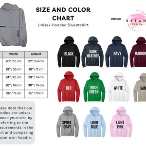 May include: Size chart for unisex hooded sweatshirts in various colors, including black, dark heather, navy, maroon, red, Irish green, white, sand, sport gray, light blue, and light pink. The chart shows width and length measurements in inches and centimeters for sizes S, M, L, XL, and 2XL.