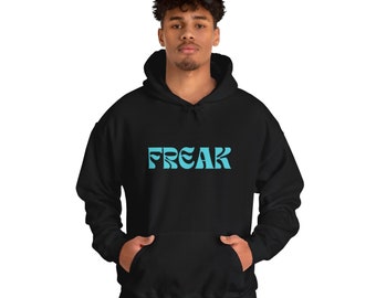 FREAK Graphic Statement Hoodie Fun Gift Sarcastic Hoodie Funny Saying Unisex Heavy Blend™ Hooded Sweatshirt