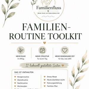 Può includere: Un documento digitale intitolato Familien-Routine Toolkit con un logo raffigurante una famiglia, decorazioni a foglie acquerellate e un elenco di 11 pagine che includono routine mattutine, serali e notturne, piano settimanale e lista della spesa.