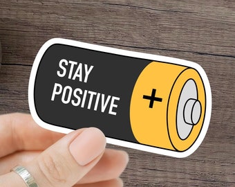 Stay Positive Sticker funny sarcastic Battery Vinyl Decal Positive Energy Sticker Motivational Sticker Inspirational Quote Sticker