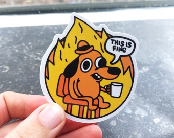 this is fine stickers funny meme this is fine laptop sticker water bottle one piece sticker vinyl fire funny mental i&#39;m fine quote