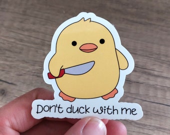 don&#39;t duck with me sticker funny duck quote duck with knife laptop sticker water bottle waterproof sticker suitcase one piece sticker