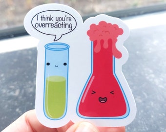 funny science sticker overreacting vinyl sticker laptop biology lab science quote sticker water bottle one piece sticker suitcase stickers