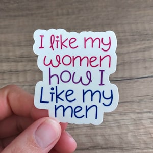 bisexual sticker lgbt vinyl stickers laptop water bottle sticker bi one piece sticker suitcase I like my woman how I like my men