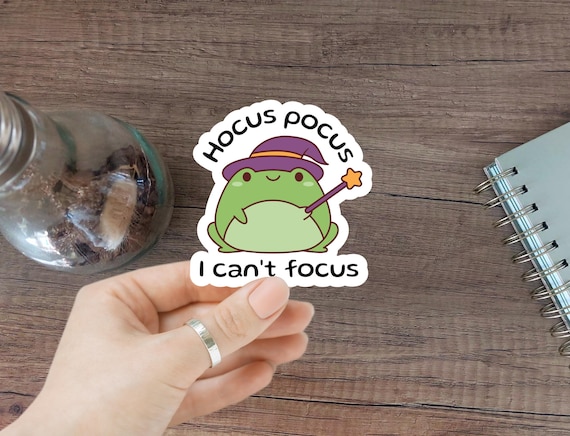 Funny ADHD Sticker Hocus Pocus I Cant Focus Vinyl Decal for Laptop Water Bottle Neurodivergent Humor Gift for ADHD Friends
