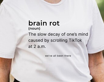 Brain Rot Shirt, Funny Dictionary Definition T-shirt, Adult Humor Graphic Tee