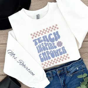 Personalized Teacher Sweatshirt: Custom Sleeve Name, Appreciation Gift