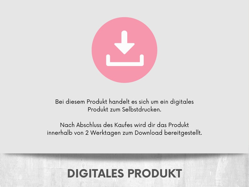 Bei diesem Produkt handelt es sich um ein digitales Produkt zum Selbstdrucken. Nach Abschluss des Kaufes wird es dir das Produkt innerhalb von 2 Werktagen zum Download bereitgestellt.