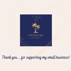 May include: A cream-coloured background with a navy blue square featuring a gold palm tree logo and the text "COTTAGE LAKE DESIGNS CO." Below, the text reads, "Thank you... for supporting my small business!"
