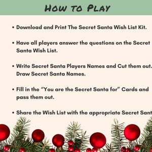 May include: A cream-coloured guide titled "HOW TO PLAY" with instructions for a Secret Santa game. The text is in black font, with red baubles and greenery at the bottom. Instructions include downloading and printing a wish list kit for the game.