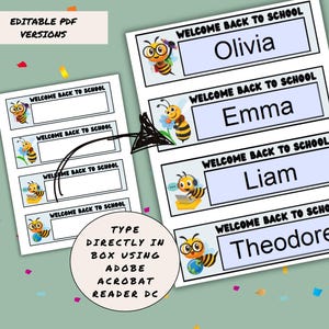 May include: Printable back-to-school name tags with bee illustrations. Each tag features the words "Welcome Back to School" and a space for a name. The image also includes the text "Editable PDF Versions" and instructions for use.