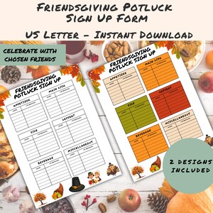 May include: Two Friendsgiving potluck sign-up forms with fall-themed designs. The forms include sections for appetizers, main dishes, sides, desserts, beverages, and miscellaneous items. The text on the forms reads "Friendsgiving Potluck Sign Up Form" and "Celebrate with Chosen Friends."
