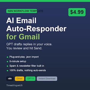 May include: A dark blue graphic with the text "AI Email Auto-Responder for Gmail." Features include plug-and-play .json import, a 5-minute setup, and a spam filter. The text "GPT drafts replies in your voice" is also included.