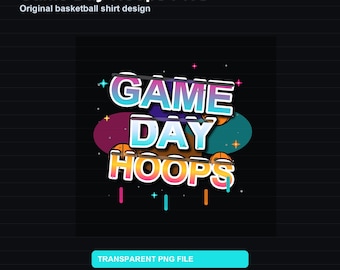 Game Day Hoops PNG, Basketball Shirt Design, Colorful Basketball Fan Graphic, Transparent PNG Download