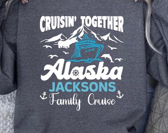 Personalized Alaska Cruise Sweatshirt, Family Vacation Tee