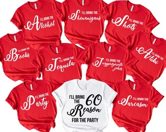 I&#39;ll bring the 60 Reasons for the party shirt, 60th Funny Birthday Group, Birthday Trip Shirt, Birthday Gift for Women, sixty, 1963