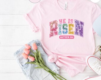 He Is Risen Easter Shirt: Christian Bible Verse Tee